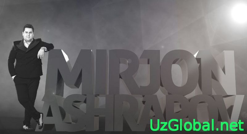 Mirjon Ashrapov: Hamma o'ynasin assa! Hamma kuylasin assa!