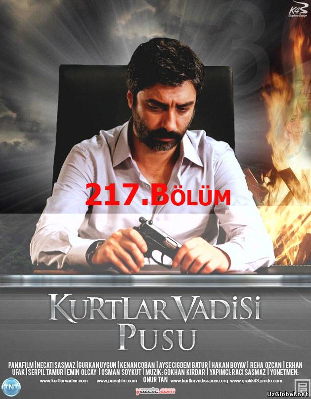 Kurtlar Vadisi Pusu 217.Bölüm Tek Parça İzle