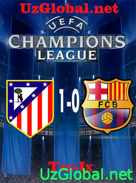 Атлетико 1 - 0 Барселона tas-ix da