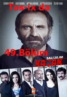 Kacak 49 Bolum Tas-Ix da